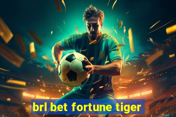 brl bet fortune tiger